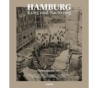 Hamburg. Krieg und Nachkrieg