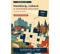 Hamburg, Lübeck & Schleswig-Holstein: Die große Rätselreise zwischen Hafen, Hanse und weiter Küste (HeimatKnobler - Rätselreisen durch Deutschland)