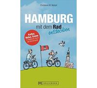 Christiana M. W Radführer Hamburg mit dem Rad entdecken - Der besond (Paperback)