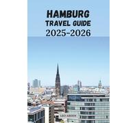 HAMBURG TRAVEL GUIDE 2025-2026 (Quiet Wild: The Mindful Explorer Series)