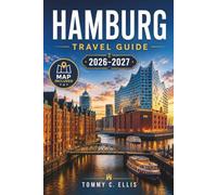 Hamburg Travel Guide 2026-2027: Speicherstadt Canals, Harbor Views, and Practical Ticket Tips for Northern Germany