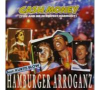Hamburger Arroganz feat. Kurtis Blow - Cash money (You and me...) - Cash money (US-Remix)