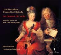Hamburger Ratsmusik; Simone Eckert - Le dessus de viole - Music for Treble Viol from 18th Century Paris