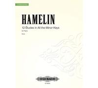 Hamelin: 12 Études for Piano in all the minor keys: Für Klavier zu zwei Händen (Edition Peters)