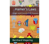 Hamer's Laws: Origin and Course of All Diseases