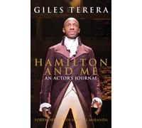 Hamilton and Me : An Actor's Journal