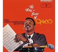 Hamilton, Chico Quintet - Three Faces of Chico