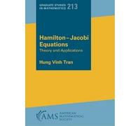 Hamilton-Jacobi Equations: Theory and Applications (Graduate Studies in Mathematics)