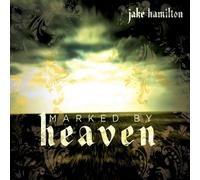 Hamilton, Jake - Marked By Heaven
