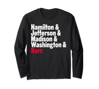 Hamilton & Jefferson & Madison & Washington & Burr Long Sleeve T-Shirt