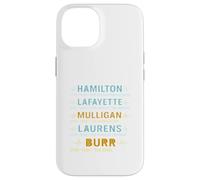 Hamilton, Lafayette, Mulligan, Laurens, Aaron Burr, Sir Tee Case for iPhone 14