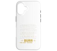 Hamilton, Lafayette, Mulligan, Laurens, Aaron Burr, Sir Tee Case for iPhone 16