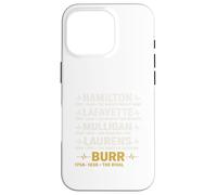 Hamilton, Lafayette, Mulligan, Laurens, Aaron Burr, Sir Tee Case for iPhone 16 Pro