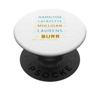 Hamilton, Lafayette, Mulligan, Laurens, Aaron Burr, Sir Tee PopSockets Adhesive PopGrip