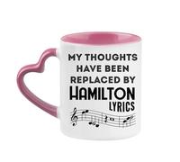 Hamilton Musical Gift, My Thoughts Have Been Replaced by Hamilton Lyrics, 11oz Heart Handle Ceramic Mug. (Pink)