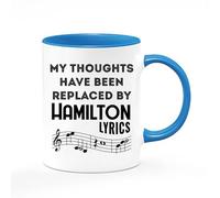 Hamilton Musical Gift, My Thoughts Have Been Replaced by Hamilton Lyrics, 11oz Inside Coloured Ceramic Mug. (Blue)