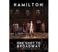 Hamilton: One Shot to Broadway