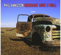 Hamilton, Phil - Renegade Rock 'N' Roll