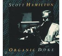 Hamilton, Scott - Organic Duke