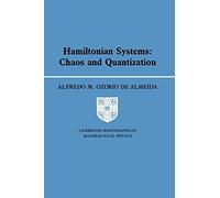 Hamiltonian Systems: Chaos and Quantization (Cambridge Monographs on Mathematical Physics)