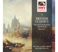 Hamish MacCunn - British Classics: The Land of the Mountain and the Flood