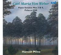 Hamish Milne - Carl Maria von Weber: Piano Sonatas Nos 3 & 4, Polcca J268