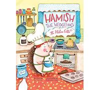 Hamish the Hedgehog, the Kitchen Critter