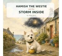 Hamish the Westie and the Storm Inside