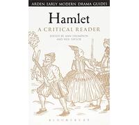 Hamlet: A Critical Reader: (Arden Early Modern Drama Guides)