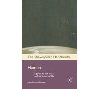 Hamlet: A Guide to the Text and its Theatrical Life: 32 (Shakespeare Handbooks)