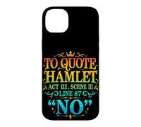 Hamlet Act III, Scene III, Line 87 - NO Case for iPhone 14 Plus