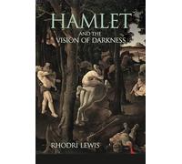 Hamlet and the Vision of Darkness – Princeton University Press