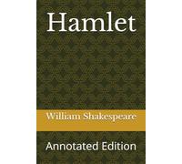 Hamlet: Annotated Edition