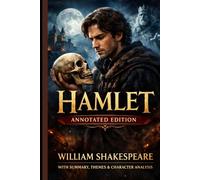 HAMLET - Annotated & Explained with Summary, Themes, and Analysis