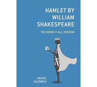 Hamlet by William Shakespeare: The Know-It-All Version (Know-It-All Shakespeare)