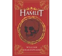 Hamlet: De William Shakespeare | Texte intégral avec biographie complète de l'auteur