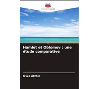 Hamlet et Oblomov: une étude comparative