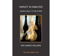 Hamlet in Analysis: Horatio's Story - A Trial of Faith