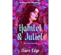 Hamlet & Juliet: 1 (The Star Crossed Duology)