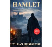 Hamlet - LARGE PRINT: Classic Shakespeare Tragic Play, Original 1603 Unabridged Collectible Edition HARDCOVER