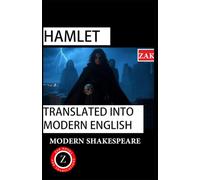Hamlet: (Modern English Version): Easy to Read | Full Play in Modern English (Shakespeare in Modern, Easy to Read English)
