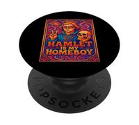 Hamlet My Home Boy Shakespeare Humorous Slogan Meme PopSockets Adhesive PopGrip