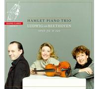 Hamlet Piano Trio - Beethoven: Piano Trios Opus 70 & 121