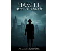HAMLET, PRINCE OF DENMARK