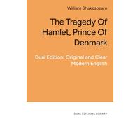 Hamlet, Prince of Denmark: in Clear and Accessible English
