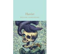 Hamlet: Prince of Denmark (Macmillan Collector's Library) by William Shakespeare