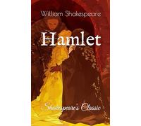 Hamlet: Shakespeare’s Classic