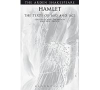 Hamlet: The Texts Of 1603 And 1623: Third Series (The Arden Shakespeare Third Series)