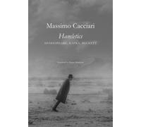 Hamletics - Shakespeare, Kafka, Beckett