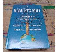 Hamlets Mill: An Essay on Myth and the Frame of Time